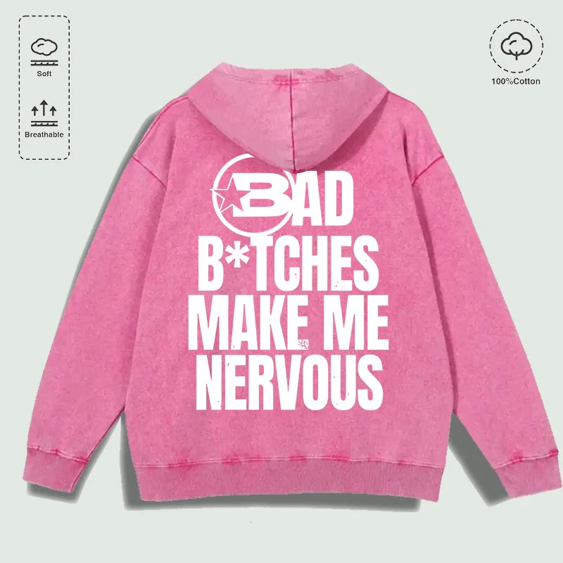 Bad Btches Make Me Nervous