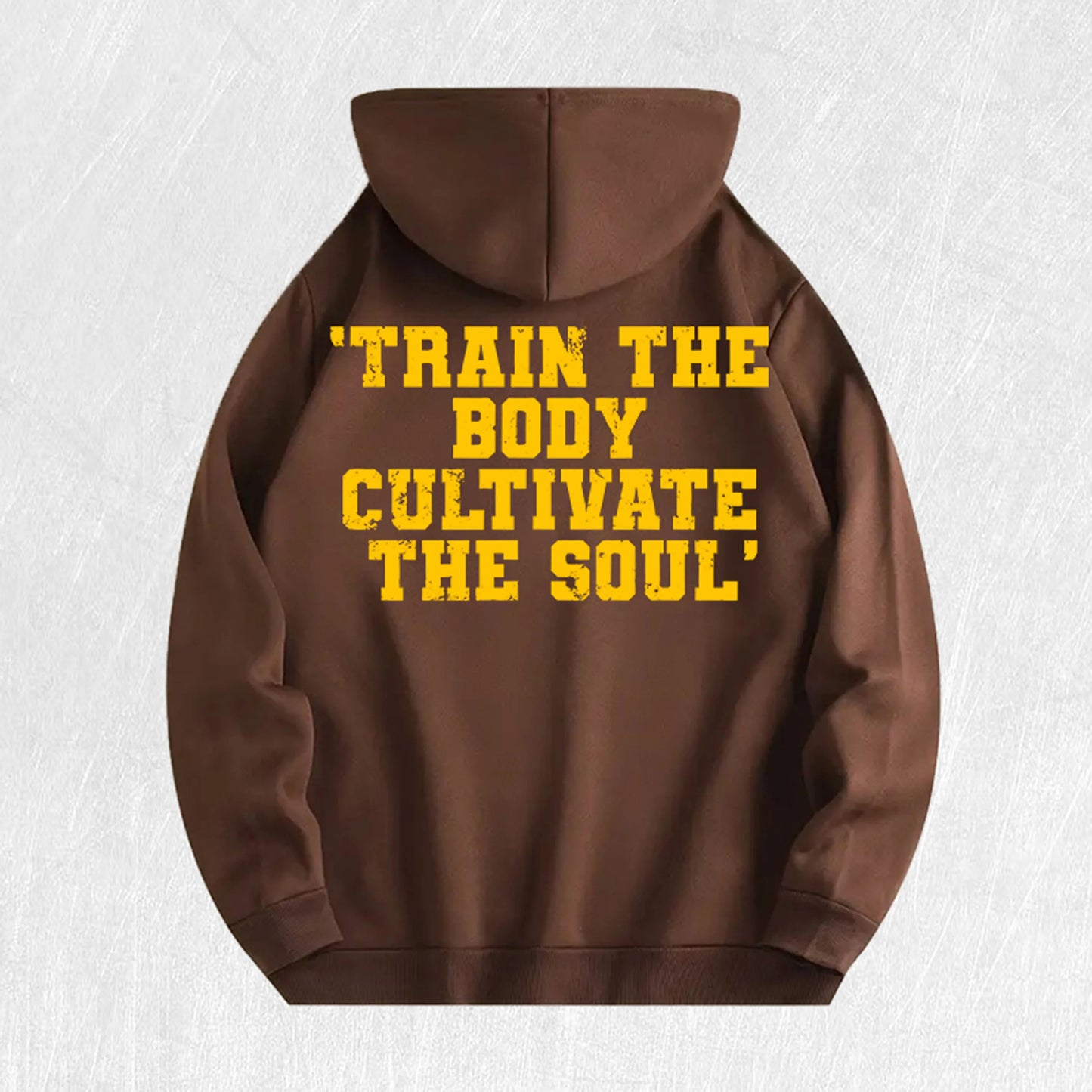 Train the Body, Cultivate the Soul Motivational Hoodie