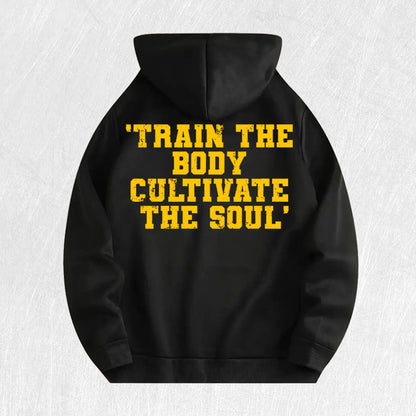 Train the Body, Cultivate the Soul Motivational Hoodie