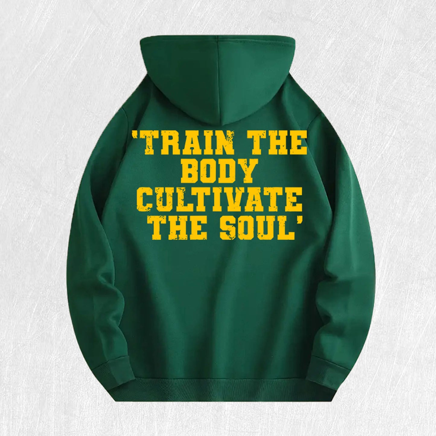 Train the Body, Cultivate the Soul Motivational Hoodie