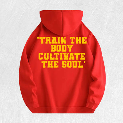 Train the Body, Cultivate the Soul Motivational Hoodie
