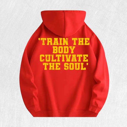 Train the Body, Cultivate the Soul Motivational Hoodie